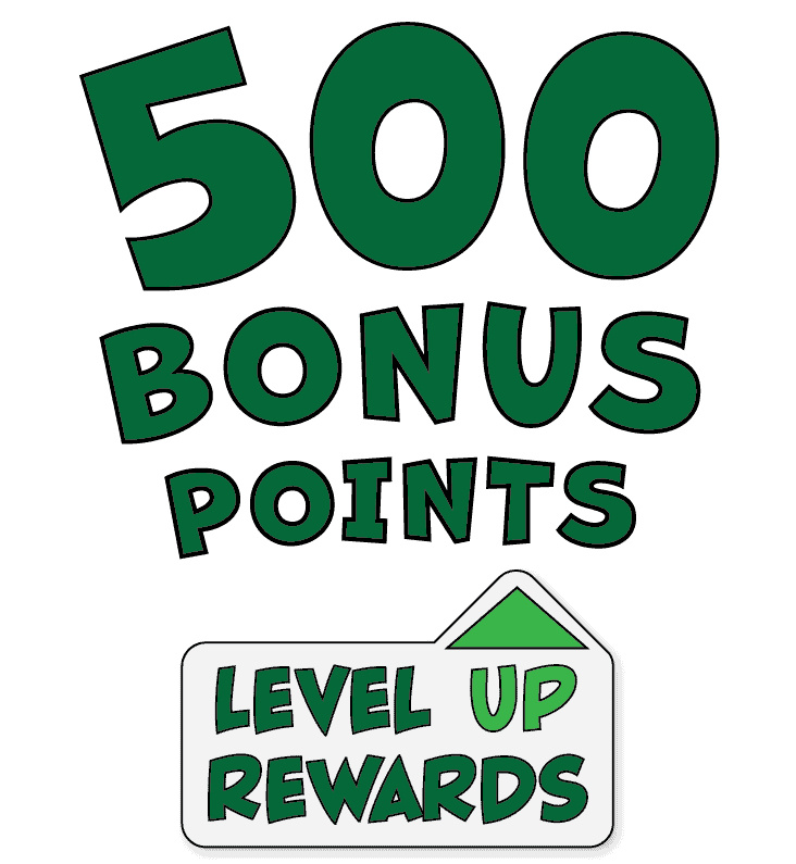 500 Level Up Rewards Bonus Points